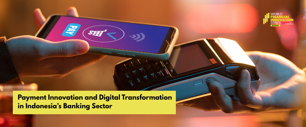 Payment Innovation and Digital Transformation in Indonesia’s Banking Sector